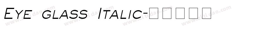 Eye glass Italic字体转换